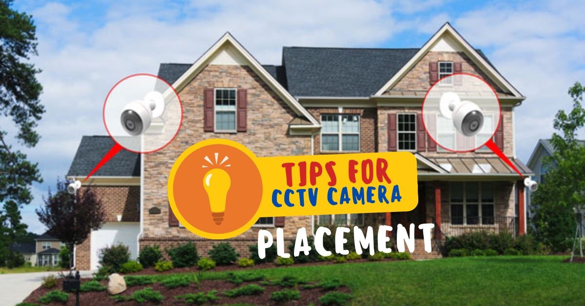 Outdoor CCTV Camera Placement Tips for Maximum Security